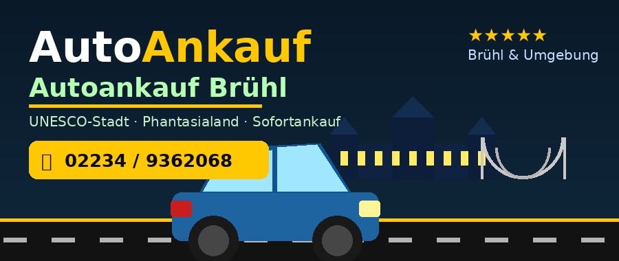 Autoankauf Brühl – Sofortankauf in Brühl und Umgebung