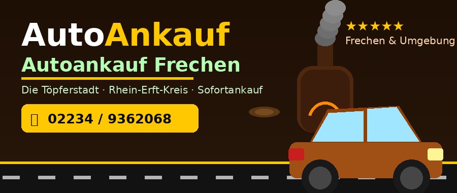Autoankauf Frechen – Sofortankauf in Frechen und Umgebung
